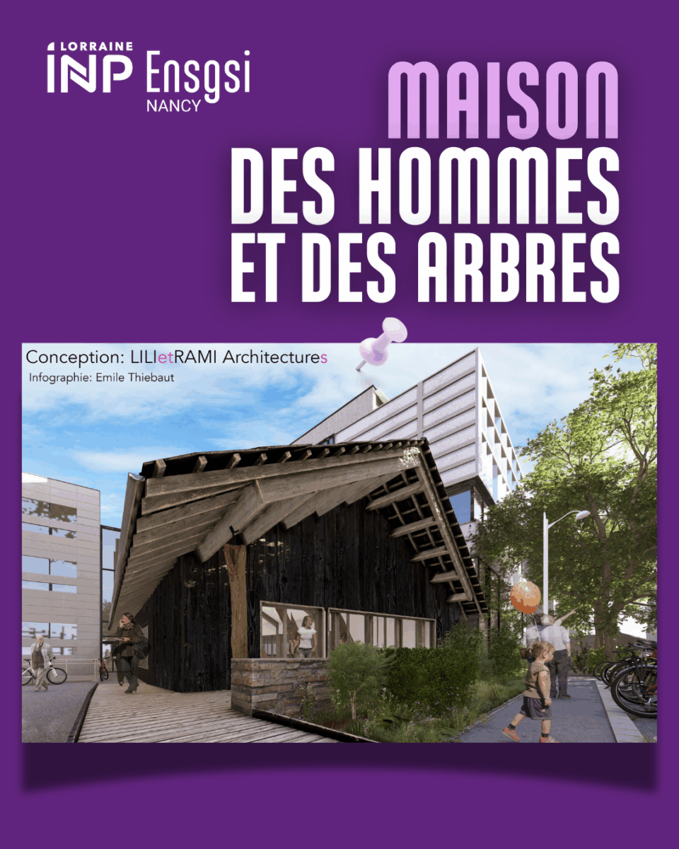 Simulation architecturale du bâtiment éphémère “Maison DHDA” sur le campus de l’ENSGSI à Nancy, conçu en bois local dans le cadre du projet Des Hommes et Des Arbres.
